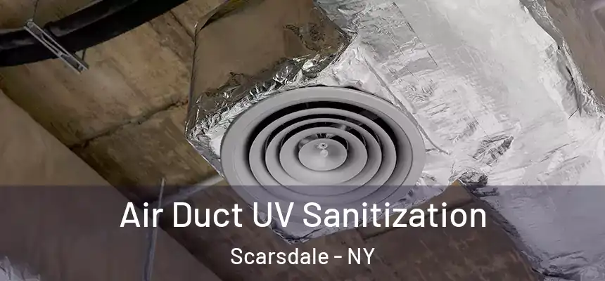 Air Duct UV Sanitization Scarsdale - NY