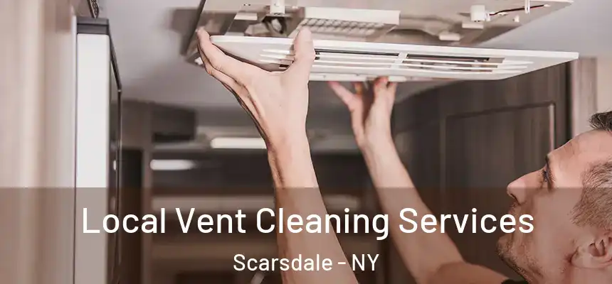  Local Vent Cleaning Services Scarsdale - NY