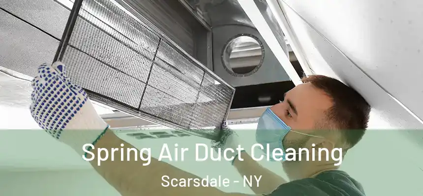  Spring Air Duct Cleaning Scarsdale - NY